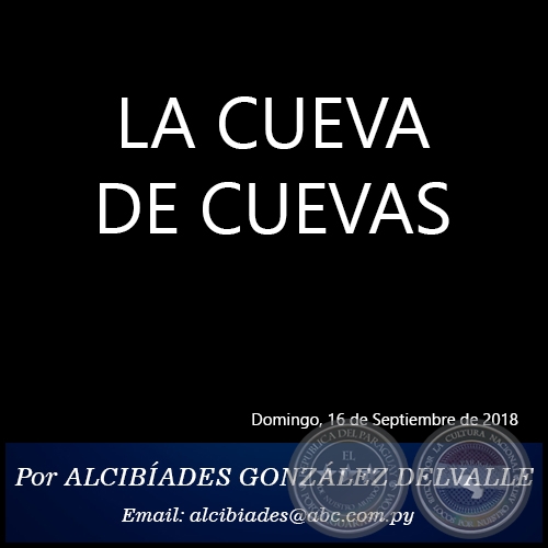 LA CUEVA DE CUEVAS -  Por ALCIBÍADES GONZÁLEZ DELVALLE - Domingo, 16 de Septiembre de 2018